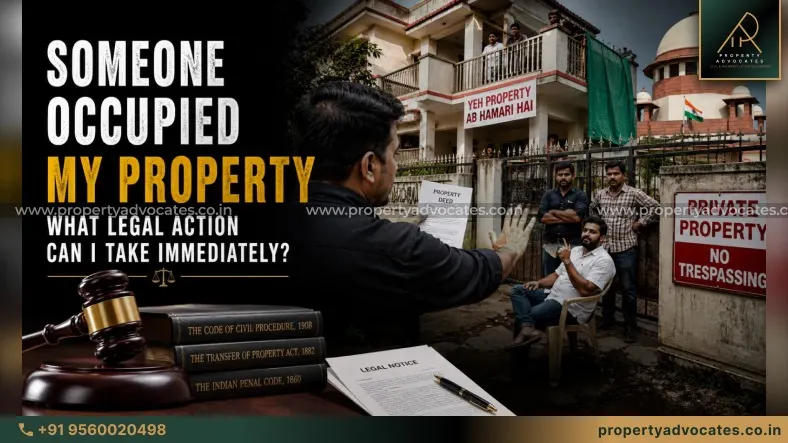Someone Occupied My Property – What Legal Action Can I Take Immediately?